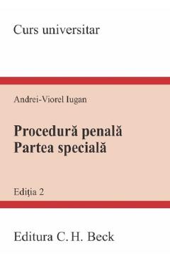 Procedura penala. Partea speciala. Curs universitar Ed.2 - Andrei-Viorel Iugan