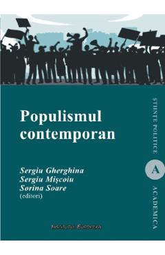 Populismul contemporan - Sergiu Gherghina, Sergiu Miscoiu, Sorina Soare