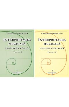 eBook Interpretarea Muzicala. Gandirea specifica Vol.1 + Vol.2 - Constantin Ionescu-Vovu