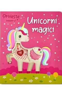 Unicorni magici. Priveste inauntru!