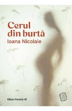 Cerul din burta Ed.2 - Ioana Nicolaie