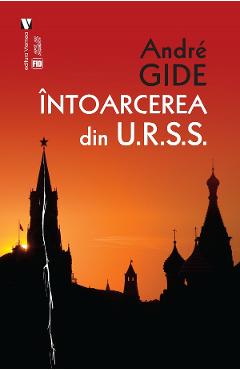 Intoarcerea din U.R.S.S. - Andre Gide - VREMEA