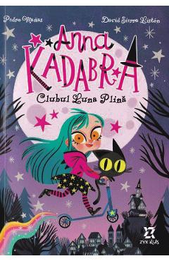 Anna Kadabra Vol.1: Clubul luna plina - Pedro Manas, David Sierra Liston