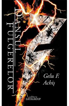 Dansul Fulgerelor. Seria Dalidan Zarthas Vol.4 - Gelu F. Achis