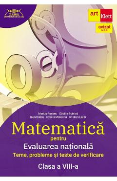 Matematica pentru Evaluarea nationala - Clasa 8 - Marius Perianu, Catalin Stanica, Ioan Balica, Catalin Miinescu, Cristian Lazar