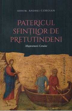 Patericul sfintilor de pretutindeni. Mostenitorii cerului - Andrei Coroian - LUMEA CREDINTEI
