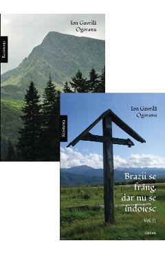Pachet 2 volume: Brazii se frang dar nu se indoiesc - Ion Gavrila-Ogoranu - SANZIANA