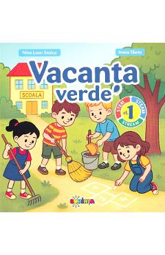 Vacanta verde - Clasa 1 - Nina Leon Stoica, Inesa Tautu - DORINTA