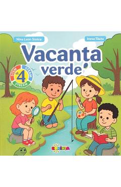 Vacanta verde - Clasa 4 - Nina Leon Stoica, Inesa Tautu - DORINTA
