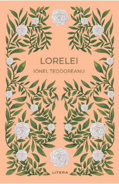 Lorelei - Ionel Teodoreanu - LITERA