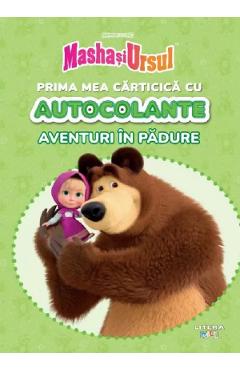 Masha si Ursul. Aventuri in padure. Prima mea carticica cu autocolante - LITERA