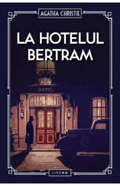 La hotelul Bertram - Agatha Christie - LITERA