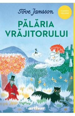 Palaria vrajitorului - Tove Jansson - GRUPUL EDITORIAL ART