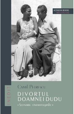 Divortul doamnei Dudu - Camil Petrescu - ACTAEON BOOKS
