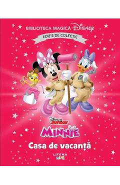 Minnie. Casa de vacanta. Biblioteca magica Disney - LITERA