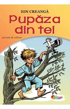 Pupaza din tei. Poveste de colorat - Ion Creanga - ROXEL CART