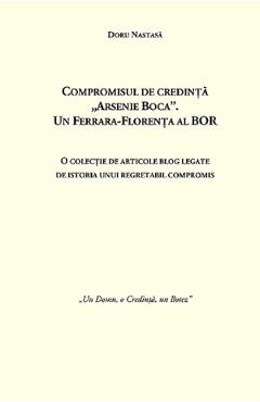 Compromisul de credinta Arsenie Boca - Doru Nastasa - SMART PUBLISHING