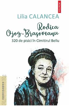 eBook Rodica Ojog-Brasoveanu. 320 de pisici in Cimitirul Bellu - Lilia Calancea