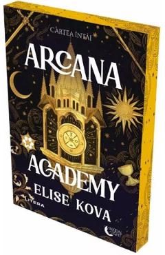 Arcana Academy. Seria Arcana Academy Cartea 1 - Elise Kova - LITERA