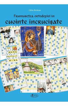 Frumusetea ortodoxiei in cuvinte incrucisate - Calin Bicazan - AGATON