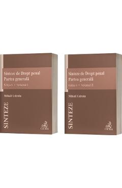 Sinteze de Drept penal. Partea generala Vol.1 + Vol.2 Ed.6 - Mihail Udroiu - C.H. BECK