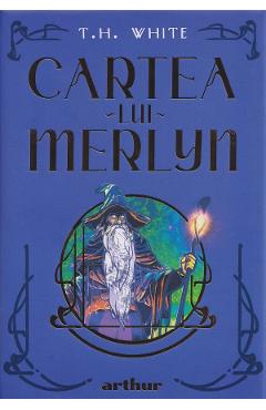 Cartea lui Merlyn - T.H. White