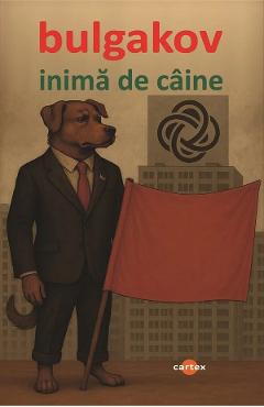 Inima de caine - Mihail Bulgakov - CARTEX