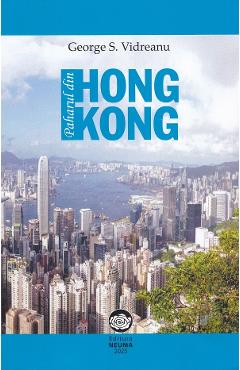 Paharul din Hong Kong - George S. Vidreanu - NEUMA
