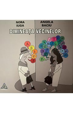 Dimineata vecinelor - Nora Iuga, Angela Baciu - CHARMIDES