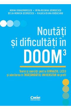 Noutati si dificultati in DOOM3 - Adina Dragomirescu, Irina-Roxana Georgescu, Delia-Monica Georgescu, Raluca-Diana Raducanu