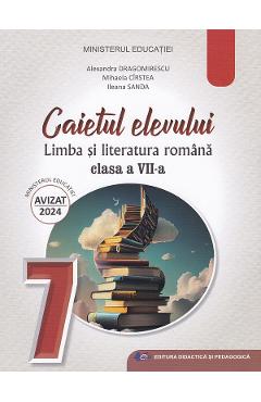 Vezi detalii pentru Limba si literatura romana - Clasa 7 - Caietul elevului - Mihaela Daniela Cirstea, Alexandra Dragomirescu, Ileana Sanda