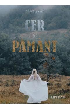 Cer si pamant - Olivia Grigorescu