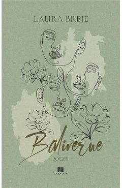 Baliverne - Laura Breje - EDITURA CREATOR