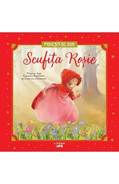 Scufita Rosie. Povesti de aur