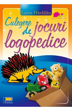 Culegere de jocuri logopedice - Laura Hardalau