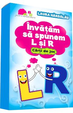 Invatam sa spunem L si R. Carti de joc