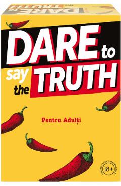 Joc pentru adulti: Dare to say the Truth