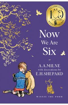 Winnie-the-Pooh: Now We Are Six - A. A. Milne