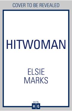 Hitwoman - Elsie Marks