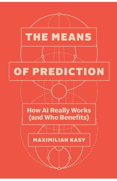 Means of Prediction - Maximilian Kasy
