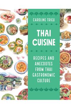 Thai Cuisine - Caroline Trieu - Imagine 1
