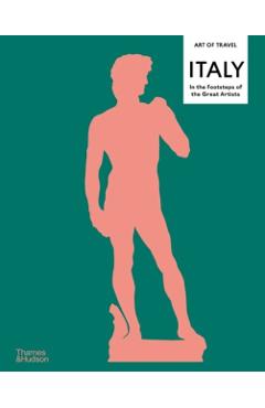 Italy: In the Footsteps of the Great Artists - Nick Trend