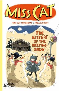 Miss Cat: The Mystery of the Melting Snow - Jean-luc Fromental