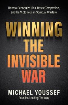 Winning the Invisible War - Michael Youssef