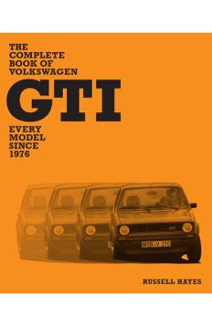 Complete Book of Volkswagen GTI - Russell Hayes
