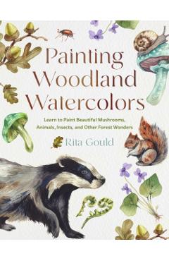 Painting Woodland Watercolors - Rita Gould