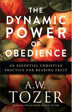 Dynamic Power of Obedience - A.w. Tozer - Imagine 1