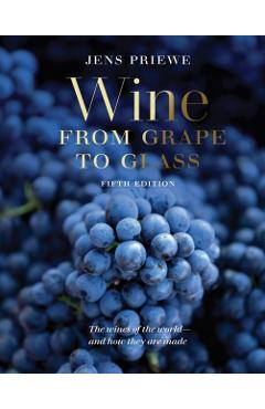 Wine from Grape to Glass - Jens Priewe
