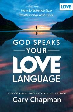 God Speaks Your Love Language - Gary Chapman