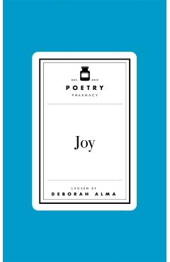 Poetry Prescription: Joy - Deborah Alma